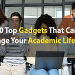 10 Top Gadgets That Can Change Your Academic Lifestyle