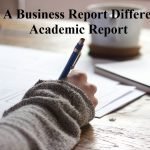 How Is A Business Report Different From Academic Report