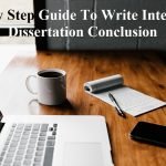 Step By Step Guide To Write Interactive Dissertation Conclusion