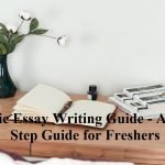 Academic Essay Writing Guide – A Step-by-Step Guide for Freshers