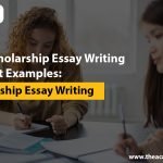 Learn Scholarship Essay Writing With Best Examples