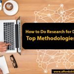 How to Do Research for Dissertation? Top Methodologies to Learn