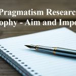 Pragmatism Research Philosophy – Aim and Importance