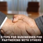 5 Tips for Businesses for Partnering with Others