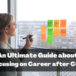 An Ultimate Guide about Refocusing on Career after COVID.