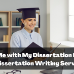 Help Me with My Dissertation Paper at Dissertation Writing Services