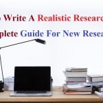Learn To Write A Realistic Research Paper: A Complete Guide For New Researchers