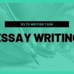 How to Write The Best Essay for IELTS Exam?