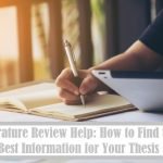 Literature Review Help: How to Find the Best Information for Your Thesis