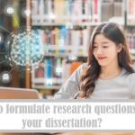 How to formulate research questions for your dissertation?
