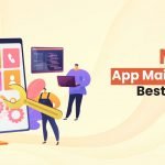 What Are The Best Practices For Mobile App Maintenance?