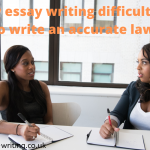 Is Law Essay Writing Difficult? Tips to Write Accurate Law Essay