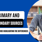 Primary and Secondary Sources A Complete Guide Highlighting the Differences