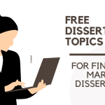 Free Dissertation Topics for Finance & Marketing Dissertation