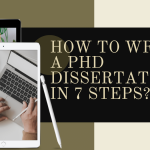 How to Write a PhD Dissertation in 7 Steps?