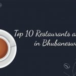 Top 10 Best Restaurants and Cafes in Bhubaneswar: Hangout Places