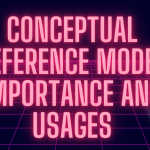 Conceptual Reference Model – Importance and Usages