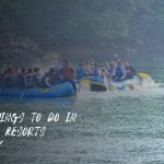 Best things to do in Dandeli Resorts to enjoy