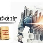 Best Cement Stocks to Buy
