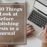Top 10 Things to Look at Before Publishing Thesis in a Journal