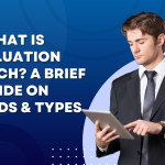 What Is Evaluation Research? A Brief Guide on Methods & Types