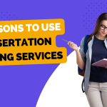 5 Reasons to Use Dissertation Writing Services of The Academic Papers UK