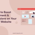3 Ways to Boost Engagement and Conversions on Your Startup Website