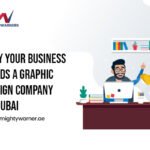 The Power of Visuals: Why Your Business Needs a Graphic Design Company in Dubai