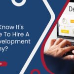 How to Know It\'s the Time to Hire a Web Development Company?