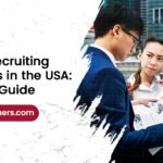 The Best Recruiting Companies in the USA: A Detailed Guide